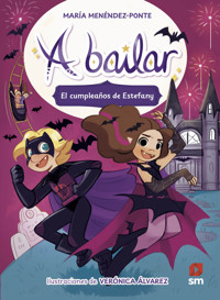 A Bailar 5: El cumpleaños de Estefany - María Menéndez-Ponte - ebook