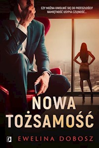 Nowa tożsamość - Ewelina Dobosz - ebook + audiobook + książka