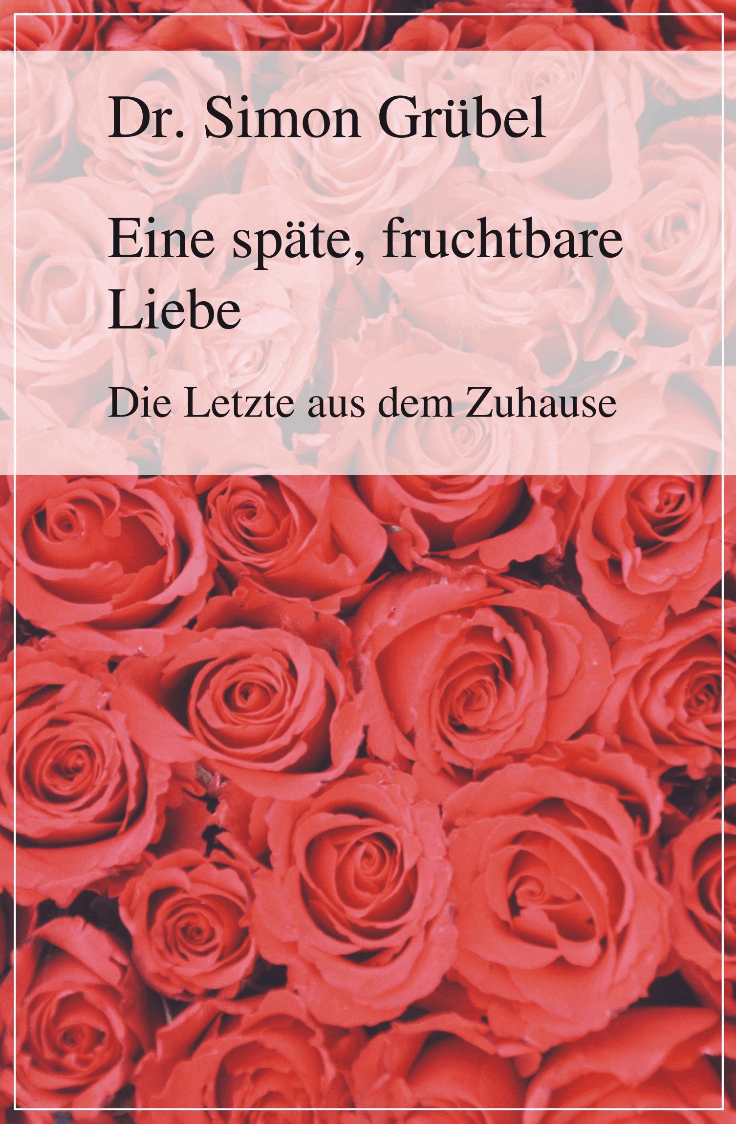 Eine späte, fruchtbare Liebe