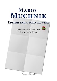 Mario Muchnik. Editor para toda la vida - Mario Muchnik - ebook