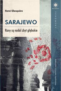 Sarajewo. Rany są nadal zbyt głębokie - Hervé Ghesquière - ebook