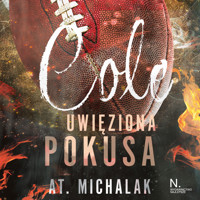 Cole. Uwięziona pokusa - Michalak AT. - ebook + audiobook + książka