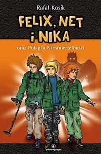 Felix, Net i Nika oraz Pułapka Nieśmiertelności Tom 4 - Rafał Kosik - książka