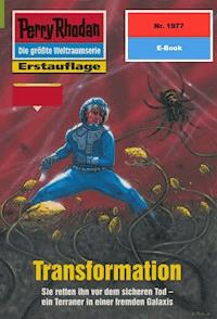 Perry Rhodan 1977: Transformation - Horst Hoffmann - ebook