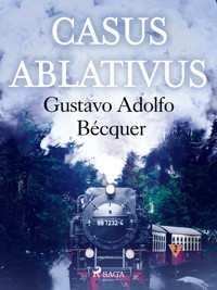 Casus Ablativus - Gustavo Adolfo Bécquer - ebook