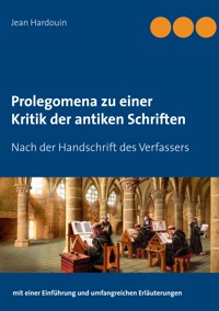 Prolegomena zu einer Kritik der antiken Schriften - Jean Hardouin - ebook