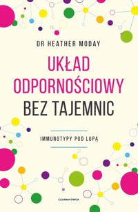 Układ odpornościowy bez tajemnic - Moday Heather - książka