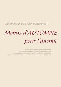 Menus d'automne pour l'anémie - Menard Cédric - ebook
