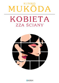 Kobieta zza ściany - Kuniko Mukōda - ebook