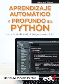 Aprendizaje automático y profundo en python - Carlos Pineda - ebook