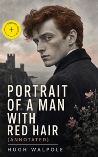 Portrait of a Man with Red Hair (Annotated) - Hugh Walpole - ebook
