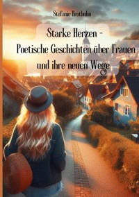 Starke Herzen - Stefanie Brothuhn - ebook