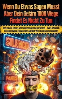 Wenn Du Etwas Sagen Musst Aber Dein Gehirn 1000 Wege Findet Es Nicht Zu Tun - kuhn thomas - ebook