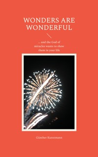 Wonders are wonderful - Günther Kunstmann - ebook