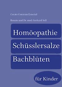Homöopathie-Schüsslersalze-Bachblüten für Kinder - Renate Sell - ebook