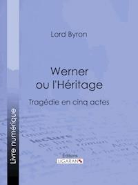 Werner ou l'Héritage - Lord Byron - ebook