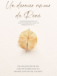Un dernier amour de René - Francois-Rene de Chateaubriand - ebook