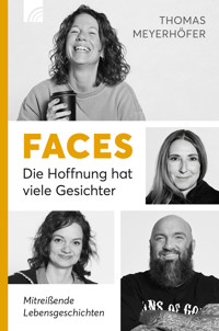 Faces - Die Hoffnung hat viele Gesichter - Thomas Meyerhöfer - ebook