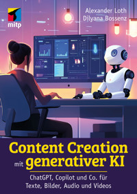 Content Creation mit generativer KI - Alexander Loth - ebook