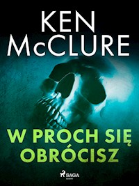 W proch się obrócisz - Ken McClure - ebook + audiobook