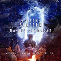 Ostatni berserk - Maciej Szymczak - audiobook
