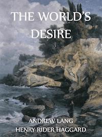 The World's Desire - Andrew Lang - ebook
