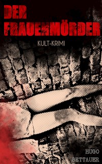 Der Frauenmörder (Kult-Krimi) - Hugo Bettauer - ebook