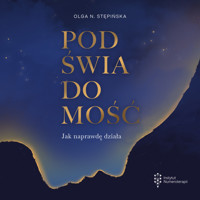 Podświadomość. Jak naprawdę działa - Stępińska Olga N. - audiobook
