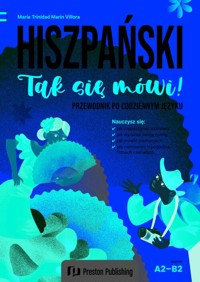 Hiszpański. Tak się mówi! Przewodnik po codziennym języku - Trinidad María, Villora Marín - książka