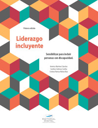 Liderazgo incluyente: sensibilizar para incluir personas con discapacidad - América Martínez Sánchez - ebook