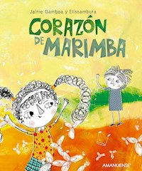 Corazón de marimba - Jaime Gamboa - ebook