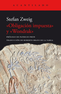 «Obligación impuesta» y «Wondrak» - Stefan Zweig - ebook
