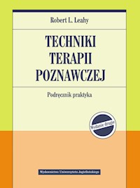 Techniki terapii poznawczej - Leahy L. Robert - książka