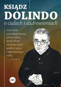 Ksiądz Dolindo o cudach i uzdrowieniach - Krzysztof Nowakowski - książka