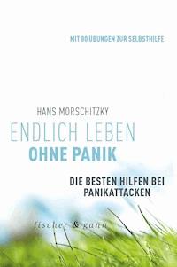 Endlich leben ohne Panik! - Hans Morschitzky - ebook