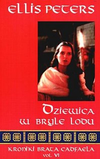 Kroniki brata Cadfaela (6). Dziewica w bryle lodu - Peters Ellis - ebook