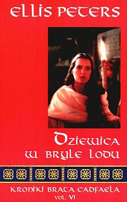 Okładka książki Kroniki brata Cadfaela (6). Dziewica w bryle lodu