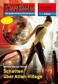 Perry Rhodan 2304: Schatten über Atlan-Village - Michael Marcus Thurner - ebook