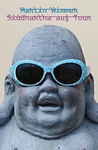 Siddhartha auf Tour - Martin Wimmer - ebook