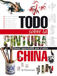 Todo sobre la pintura china - Equipo Parramón Paidotribo - ebook