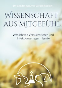 Wissenschaft aus Mitgefühl - Carolin Ruckert - ebook