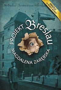 Projekt Breslau - Magdalena Zarębska - ebook + książka