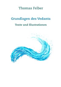 Grundlagen des Vedanta - Thomas Felber - ebook