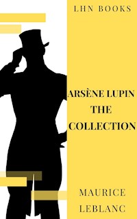Arsène Lupin: The Collection - Leblanc Maurice - ebook