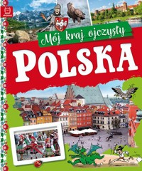 Polska Mój kraj ojczysty - Orzeł Kamil - książka
