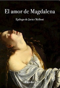 El amor de Magdalena - Anónimo - ebook
