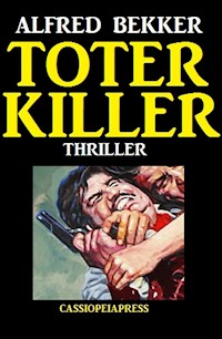 Toter Killer - Alfred Bekker - ebook
