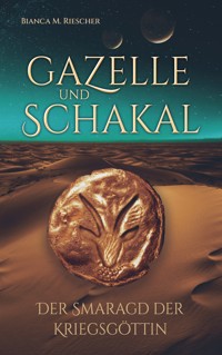 Gazelle und Schakal - Bianca M. Riescher - ebook