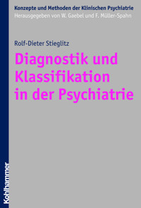 Diagnostik und Klassifikation in der Psychiatrie - Rolf-Dieter Stieglitz - ebook