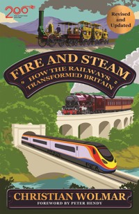 Fire and Steam - Christian Wolmar - ebook